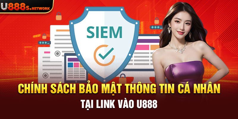 Chính sách bảo mật thông tin cá nhân tại link vào U888