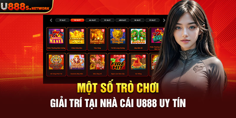 Một số trò chơi giải trí tại nhà cái U888 uy tín