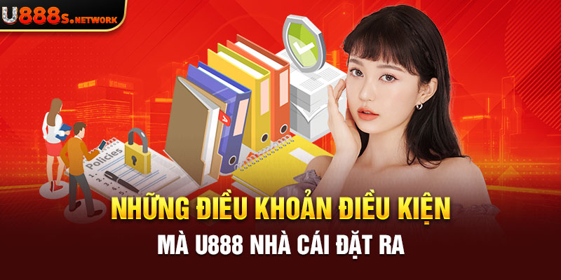 Những điều khoản điều kiện mà U888 nhà cái đặt ra